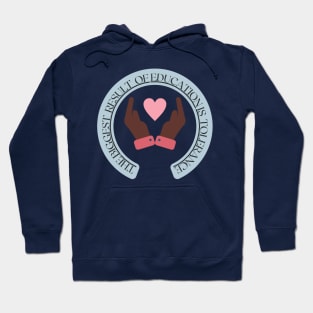 the biggest of education is tolerance Hoodie